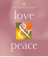 365 Inspirations: Love & Peace 1844834891 Book Cover