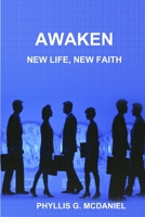 AWAKEN: NEW LIFE, NEW FAITH 1312352906 Book Cover