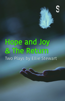 Hope and Joy & The Return: Two Plays 1913630021 Book Cover