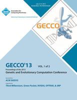 Gecco 13 Proceedings of the 2013 Genetic and Evolutionary Computation Conference V1 1450327001 Book Cover