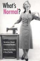 What's Normal?: Narratives of Mental & Emotional Disorders 0873386531 Book Cover