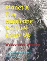 Planet X and The Hurricane Michael Cover Up 1728951941 Book Cover