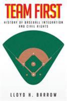 Team First: History of Baseball Integration & Civil Rights 1641383836 Book Cover