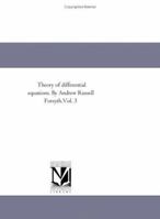 Theory of Differential Equations III, Vol. 3 (Classic Reprint) 1418185337 Book Cover