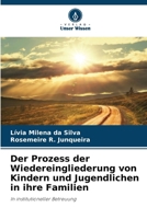 Der Prozess der Wiedereingliederung von Kindern und Jugendlichen in ihre Familien (German Edition) 6208046092 Book Cover