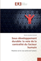 Sous Da(c)Veloppement Durable: La Voie de La Centralita(c) Du Facteur Humain 613158155X Book Cover