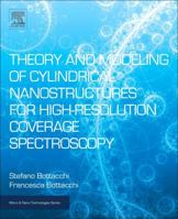 Theory and Modeling of Cylindrical Nanostructures for High-Resolution Coverage Spectroscopy 0323527310 Book Cover