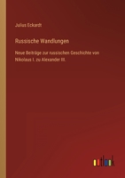 Russische Wandlungen: Neue Beitrage Zur Russischen Geschichte Von Nikolaus I Zu Alexander III (1882) 1168127270 Book Cover