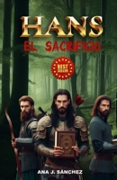 HANS: EL SACRIFICIO (Spanish Edition) B0CPQ6N28W Book Cover