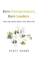 Born Entrepreneurs, Born Leaders: How Your Genes Affect Your Work Life 0195373421 Book Cover