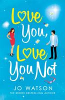 Love You, Love You Not 1472265521 Book Cover