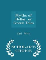 Myths of Hellas, or Greek Tales B0BMSB7KR6 Book Cover