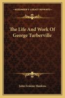 The Life And Work Of George Turberville 1163197556 Book Cover