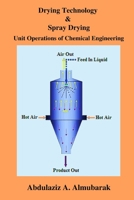 Drying Technology & Spray Drying: Unit Operations of Chemical Engineering B09BYBTSYZ Book Cover