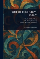 Out of the Hurly-Burly 1023276925 Book Cover