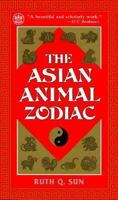 The Asian Animal Zodiac 0785811214 Book Cover