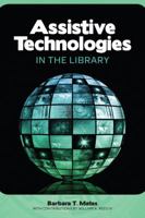 Assistive Technologies in the Library 083891070X Book Cover