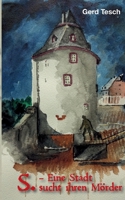 S. - Eine Stadt sucht ihren Mörder: Erzählungen (German Edition) 384825946X Book Cover