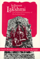 In Pursuit of Lakshmi: The Political Economy of the Indian State 0226731391 Book Cover