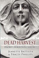 Dead Harvest: Discreet Demolitions 1479337234 Book Cover