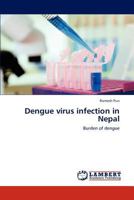 Dengue virus infection in Nepal: Burden of dengue 365919171X Book Cover