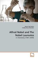 Alfred Nobel and The Nobel Laureates: in Chemistry 3639252470 Book Cover