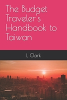 The Budget Traveler's Handbook to Taiwan B0C1JBJH4H Book Cover