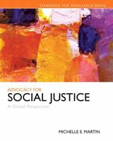 Advocacy for Social Justice: A Global Perspective (2-downloads) (Standards for Excellence) 0205087396 Book Cover