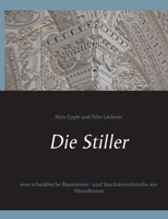 Die Stiller: eine schwäbische Baumeister- und Stuckatorenfamilie aus Wessobrunn 3752607718 Book Cover