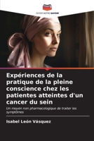 Expériences de la pratique de la pleine conscience chez les patientes atteintes d'un cancer du sein 6206848701 Book Cover