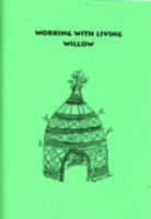 Working with Living Willow 095298492X Book Cover