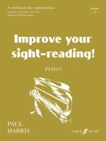 Improve Your Sight-Reading! Piano, Grade 3: A Workbook for Examinations 0571512437 Book Cover