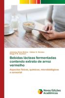 Bebidas lácteas fermentadas contendo extrato de arroz vermelho: Aspectos físicos, químicos, microbiológicos e sensorial 6202179287 Book Cover