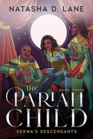 The Pariah Child : Serwa's Descendants 0999697749 Book Cover