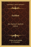 Aeddon: Een Epiesch Gedicht (1852) 1167559207 Book Cover
