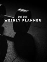 2020 Weekly planner: January 1, 2020 - December 31, 2020 calendar dumb bell workout cover 1674564228 Book Cover