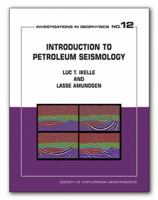 Introduction to Petroleum Seismology (Investigations in Geophysics, No. 12) 1560801298 Book Cover