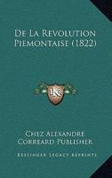 De La Revolution Piemontaise (1822) 1167564367 Book Cover