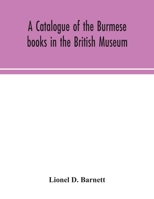 A Catalogue of the Burmese Books in the British Museum 9354048579 Book Cover