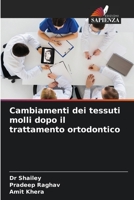 Cambiamenti dei tessuti molli dopo il trattamento ortodontico 6203967440 Book Cover
