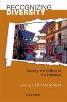 Recognizing Diversity: Society and Culture in the Himalaya 0198069081 Book Cover
