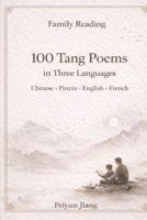 Family Reading · 100 Tang Poems in Three Languages: A Trilingual Poetry Journey for Children and Families B0G3GVPHSR Book Cover