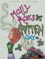 Mally Mae's Rotten Day 1973753448 Book Cover