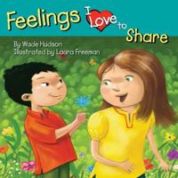 Feelings I Love to Share 1603490116 Book Cover