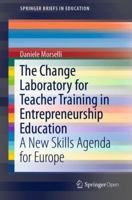The Change Laboratory for Teacher Training in Entrepreneurship Education: A New Skills Agenda for Europe 3030025705 Book Cover