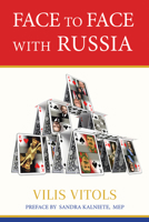 Face to Face With Russia 1771613629 Book Cover