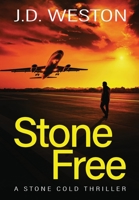 Stone Free: A British Action Crime Thriller 1914270134 Book Cover