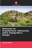 Natureza na Arquitectura: Interacção entre Topografia e Design 6205725266 Book Cover