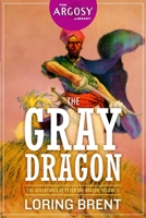 The Gray Dragon : The Adventures of Peter the Brazen, Volume 2 1618274376 Book Cover