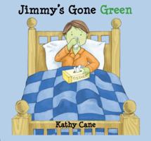 Jimmy's Gone Green 0984230882 Book Cover
